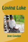 Loving Luke.by Cowden  New 9781530547531 Fast Free Shipping<|
