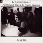 BALAGUERA: VOTZ DEUS ANJOS: POLYPHONY FROM BEARN & PYRENEES (CD.)