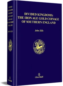 DIVIDED KINGDOMS: THE IRON AGE GOLD COINAGE OF SOUTHERN ENGLAND - Picture 1 of 1