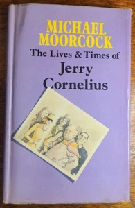The Lives & Times of Jerry Cornelius by Michael Moorcock, HCDJ, 1976, 1st Ed. - Picture 1 of 11