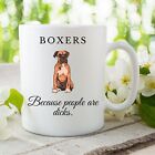 Boxers Because People Are Dicks Mug Funny Boxer Mug Christmas Gift Gift For Him