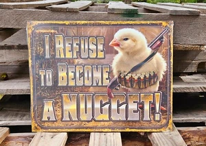 SALE! DTOM REFUSE TO BE A NUGGET METAL SIGN hunting guns 2nd amendment USA MADE - Picture 1 of 5