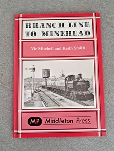 Branch Line to Minehead - Vic Mitchell and Keith Smith - Middleton Press 1990 - Picture 1 of 6