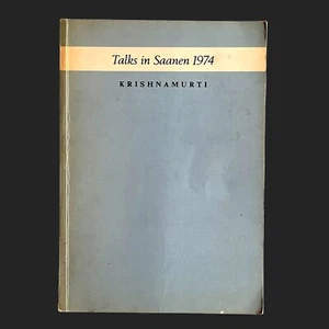 Krishnamurti- Talks in Saanen 1974 (1st Ed) UK PB Unmarked Philosophy See Photos - Picture 1 of 4