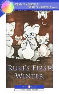 Ruki's First Winter: Read it Yourself & Draw it Yourself series by Maikai Englis - Picture 1 of 1