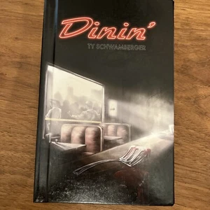 Dinin’ by Ty Schwamberger signed Ltd hc Bad Moon Books #29/72 - Picture 1 of 3