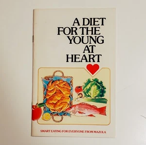 Vintage Mazola Corn Oil Diet For The Young At Heart Recipe Cookbook 1984 - Picture 1 of 6