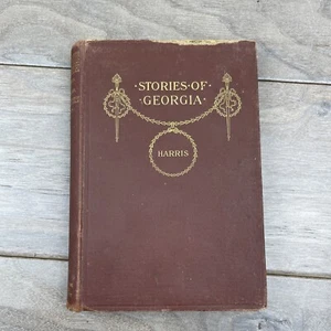 Joel Chandler Harris STORIES OF GEORGIA 1896 Hardcover - Picture 1 of 8