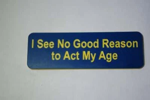 I See No Good Reason to Act My Age - Picture 1 of 1