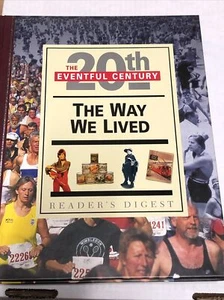 The Way We Lived : The Eventful 20th Century By Readers Digest - Bild 1 von 9