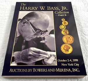 The Harry W. Bass, Jr. Collection, Part II, 1999 Bowers & Merena Auction Catalog - Picture 1 of 9