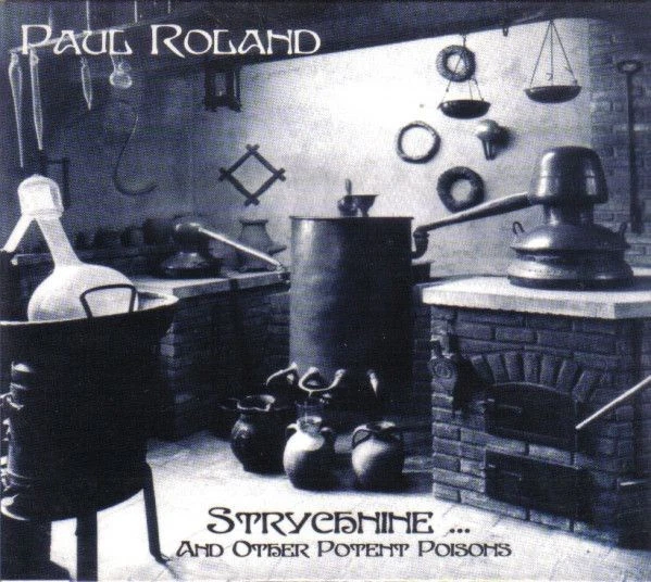 Audio Cd - Paul Roland - Strychnine And Other Potent Poisons  - Black Widow Reco - Photo 1/1
