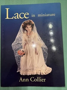 Lace in Miniature by Ann Collier (2003, Trade Paperback, Reprint) - Picture 1 of 4