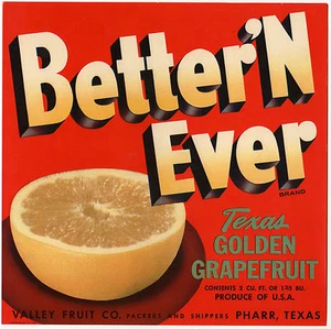 *Original* BETTER'N EVER Pharr TEXAS Golden GRAPEFRUIT Kistenetikett KEINE KOPIE!! - Bild 1 von 1