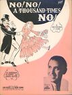 Sheet Music NO! NO! A THOUSAND TIMES NO! featured by Abe Lyman ©1934