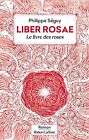 Liber Rosae - Le Livre des roses by Sguy, Philippe | Book | condition very good