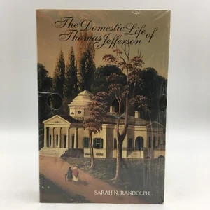 The Domestic Life of Thomas Jefferson by Sarah N. Randolph - Soft Cover - Imagen 1 de 6