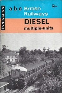 The ABC of British Railways Diesel Multiple-Units - Ian Allan 1964 Treni UK - Foto 1 di 3