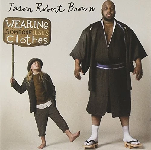 JASON ROBERT BROWN Jason Robert Brown Wearing Someone Else's Clothes (CD) Album - Bild 1 von 1