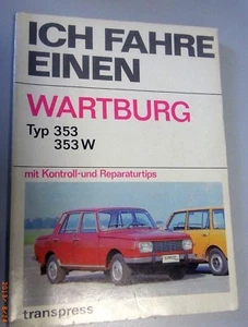 Ich fahre einen Wartburg Typ 353 / 353 W mit Kontroll-und Reparaturtips/1978** - Afbeelding 1 van 1