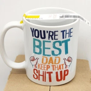 You're The Best Dad Keep That Sh°t Up Coffee Mug Funny Gift For Dad New - Picture 1 of 5