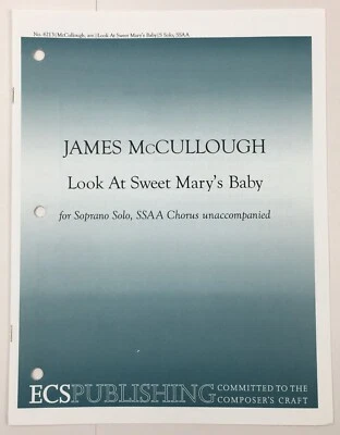 Look At Sweet Mary's Baby SSAA Coro Teclado Partituras James McCullough ECS Foto 1 de 4