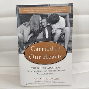 Carried in Our Hearts: The Gift of Adoption: Inspiring Stories of Families... - Picture 1 of 4