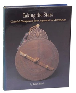 Peter IFLAND / TAKING THE STARS CELESTIAL NAVIGATION FROM ARGONAUTS 1998 #172939 - Picture 1 of 1