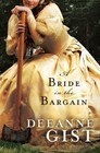 A Bride in the Bargain by Deeanne Gist , paperback