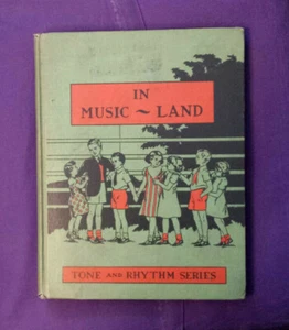 In Music Land - Tone and Rhythm Series by George Deely 1938 Hardcover - Picture 1 of 10