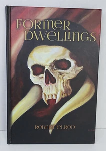 Former Dwellings by Robert Elrod monster horror RARE HC SIGNED - Imagen 1 de 8
