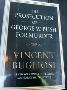 The Prosecution of George W. Bush for Murder by Vincent Bugliosi (2008, HC/DJ) - Picture 1 of 1