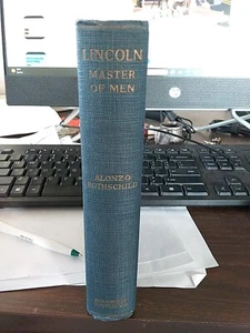Antique Book Lincoln Master of Men by Alanzo Rothschild 1906 1st Edition - Picture 1 of 7