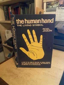 Jaquin: The Human Hand, the Living Symbol 1970 Very Good Palmistry Occult HB - Bild 1 von 1