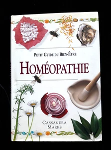 PETIT GUIDE BIEN ETRE HOMEOPATHIE CASSANDRA MARKS SCIENCES/MEDECINE 600 - Picture 1 of 2
