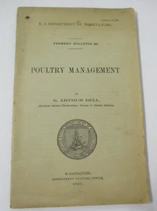 1907 POULTRY MANAGEMENT, G.Arthur Bell, Dept. Agriculture Farmers' Bulletin 287 - Picture 1 of 6