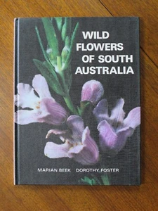 Wild Flowers of South Australia - Marian Beek, Dorothy Foster (Hardback, 1972) - Picture 1 of 5