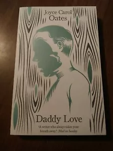 Daddy Love Paperback Joyce Carol Oates - Picture 1 of 4