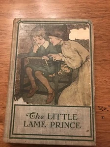 The Little Lame Prince Dinah Mulock Circa 1911 RARE Every Boys Library - Bild 1 von 12