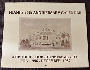 Miami’s 90th Anniversary Calender A Historic Look At The Magic City 1986-1987 - Bild 1 von 9
