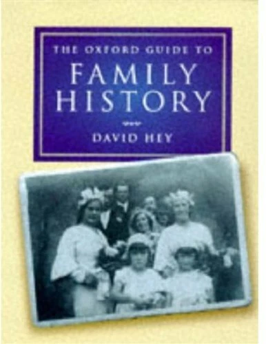 The Oxford Guide to Family History By David Hey. 9780192853059 - Image 1 of 1