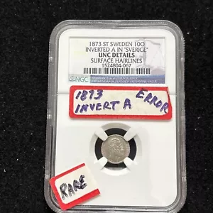 1873 ST SWEDEN 10 ORE INVERTED A IN 'SVERIGE' UNC DETAILS SURFACE HAIRLINES NGC - Picture 1 of 6
