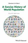 A Concise History of World Population. Livi-Bacci 9781119029274 Free Shipping**