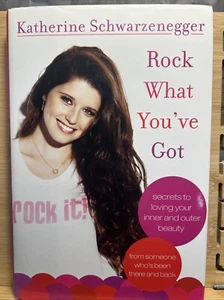 Rock What You've Got: Secrets to Loving Your Inner and Outer Beauty SIGNED VG - Picture 1 of 4