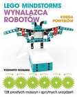 Lego Mindstorms Wynalazca Robotów Księga pomysłów {Robotow Ksiega pomyslow} ISOG