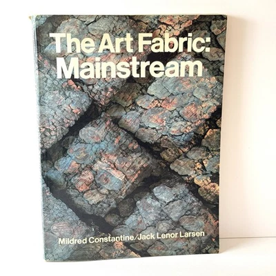 THE ART FABRIC: Mainstream by Mildred Constantine Larsen Large Paperback 1st Ed - Image 1 of 4