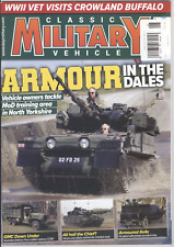 CLASSIC MILITARY VEHICLE MAGAZINE ISSUE 243 AUGUST 2021 ARMOUR IN THE DALES