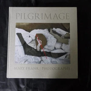 Pilgrimage: Photographs by Mary Frank (Hardback) - Picture 1 of 6