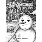 The Snowman Who Hated the Cold - Paperback / softback NEW Hawkins, Michae 01/12/