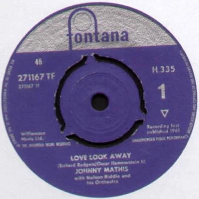 JOHNNY MATHIS ~ LOVE LOOK AWAY ~ 1961 UK VINYL 7" SINGLE ~ FONTANA H.335 - Image 1 of 2